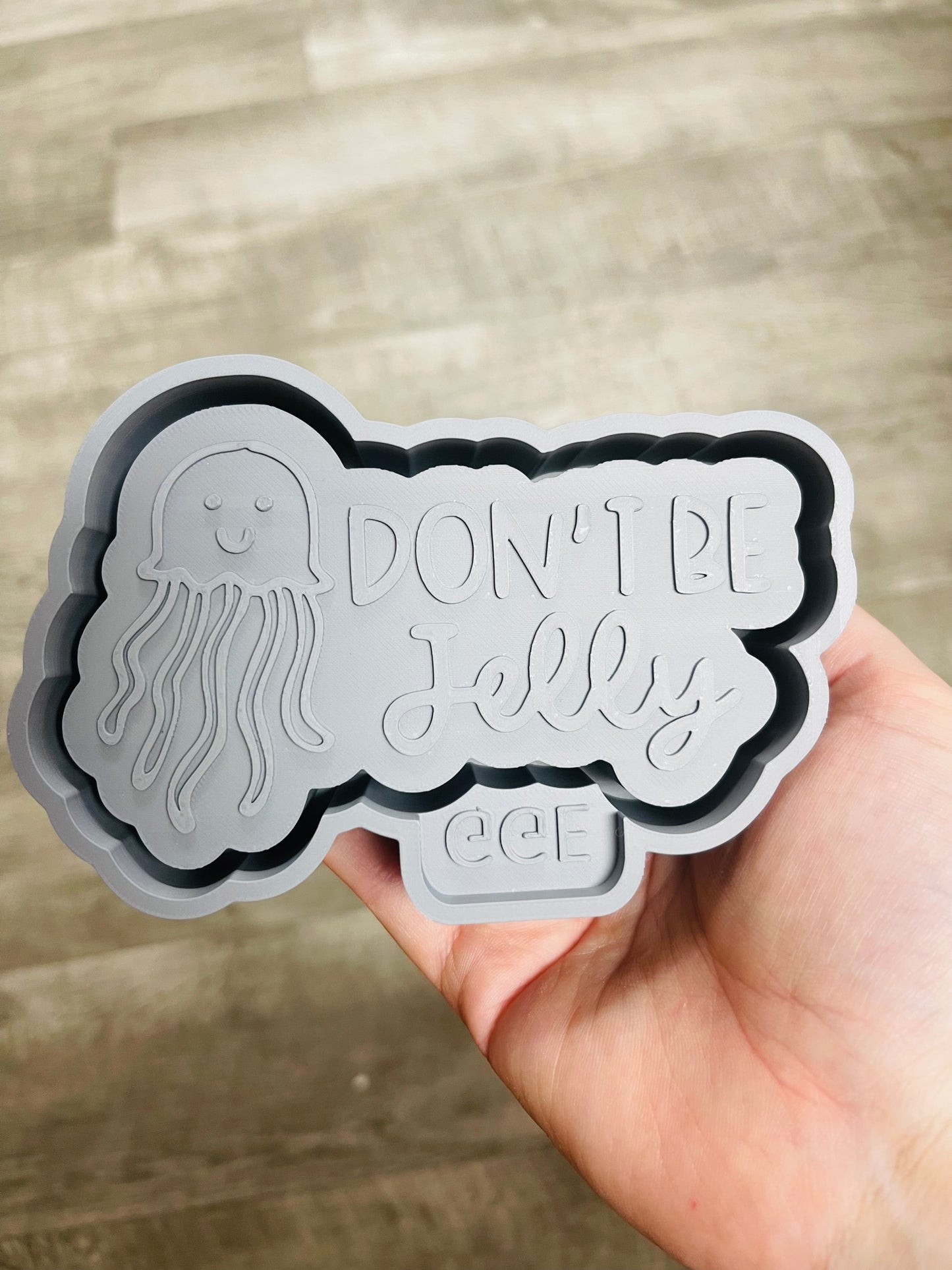 Don’t be Jelly - Silicone Mold