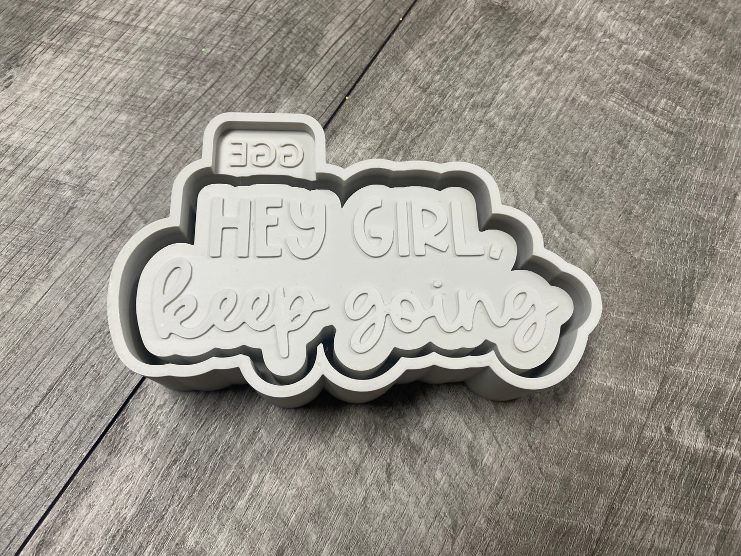 Hey Girl, Keep Going - Silicone Mold