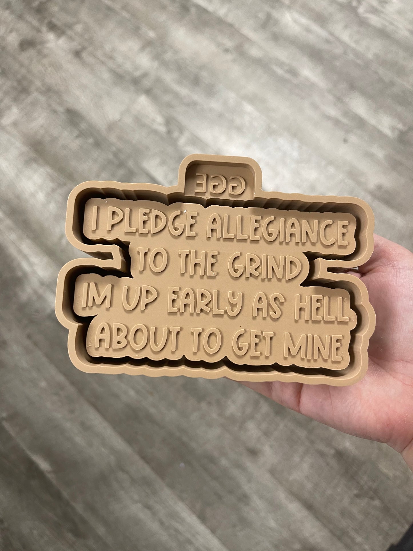 I Pledge Allegiance To The Grind - Silicone Mold