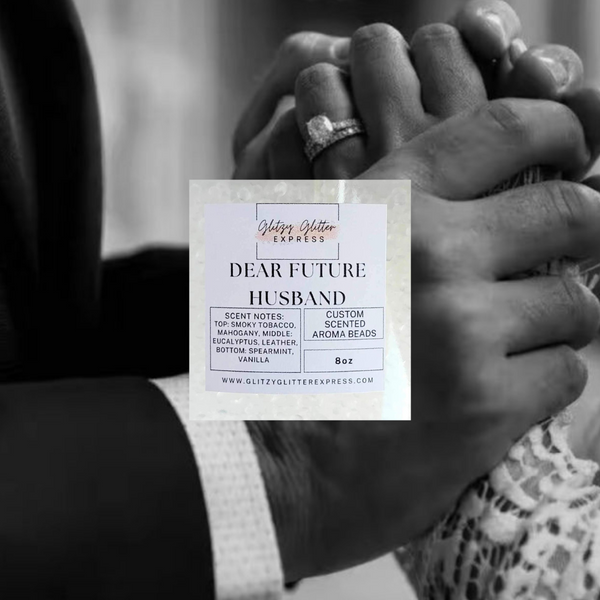 Custom Pre Scented Beads: Dear Future Husband