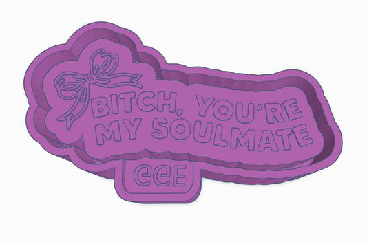 You’re My Soulmate - Silicone Mold