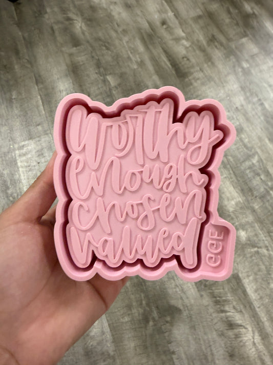 Worthy Enough Chosen Valued (GGE EXCLUSIVE) - Silicone Mold