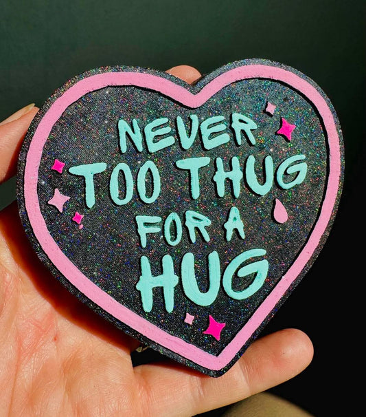 Never Too Thug - Silicone Mold
