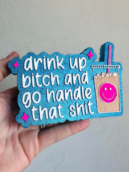 Silicone Mold: Drink Up Go Handle That