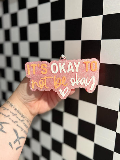 It’s Okay Not To Be Okay - Silicone Mold