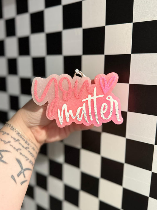 You Matter - Silicone Mold