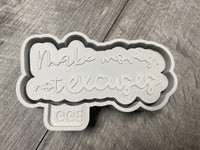 Silicone Mold -Make Moves, Not Excuses