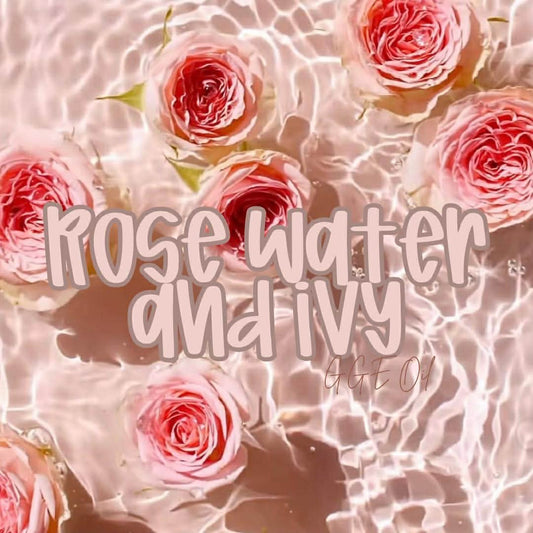 Rose Water & Ivy - Fragrance Oil Inspired by: BBW
