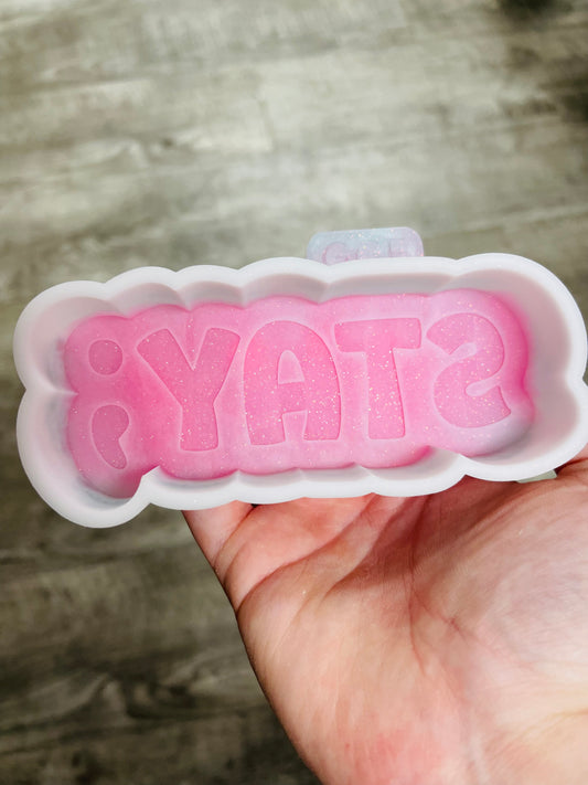 Stay ; - Silicone Mold