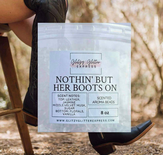Custom Pre Scented Beads: Nothing But Her Boots On