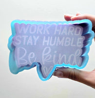 Silicone Mold: Work Hard Stay Humble