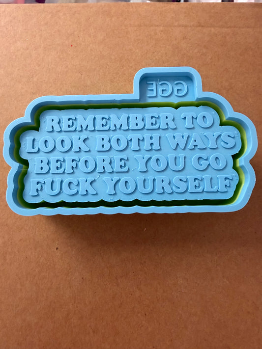 Remember to Look Both Ways- Silicone Mold