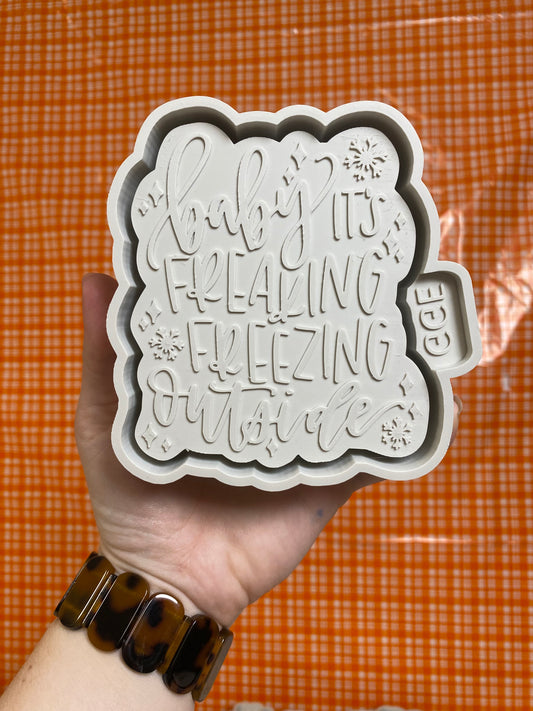 Baby It’s Freezing (SMALLER) - Silicone Mold