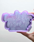 Silicone Mold: Made For More