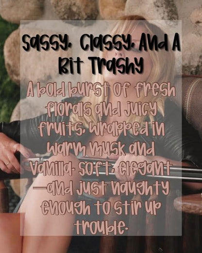 Custom Fragrance Oil - Sassy, Classy & A Bit Trashy