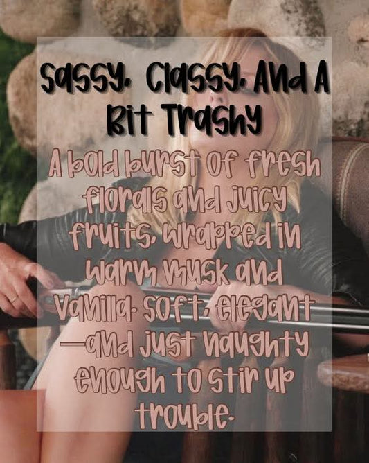 Custom Fragrance Oil - Sassy, Classy & A Bit Trashy