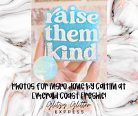 Silicone Mold: Raise Them Kind