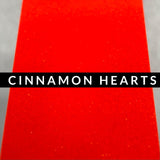 Fine Fluorescent: Cinnamon Hearts