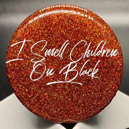 Fine Holographic: I Smell Children