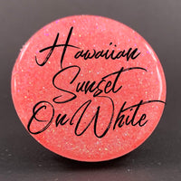 Fine Iridescent: Hawaiian Sunset