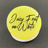 Fine Fluorescent: Juicy Fruit