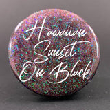 Fine Iridescent: Hawaiian Sunset