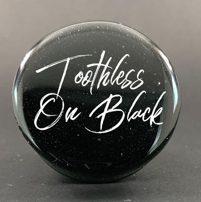 Fine Metallic: Toothless
