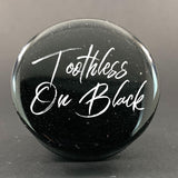 Fine Metallic: Toothless