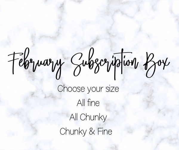 February Subscription Box - CHOOSE YOUR SIZE